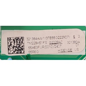 MAIN FUENTE PARA TV HISENSE  NUMERO DE PARTE 321384 / RSAG7.820.12376/ROH / 321383A / 3TE55G2229D7 / TM229K51FS / 55A53FUR(0010) / PANEL HD550Y1U72-T0L2/GM/CKD3A/ROH / DISPLAY HV550QUB-F70 REV.2.0 / MODELO 55R6G	